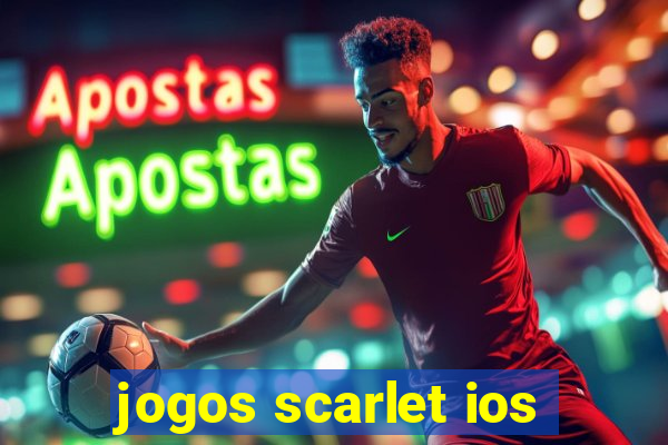 jogos scarlet ios